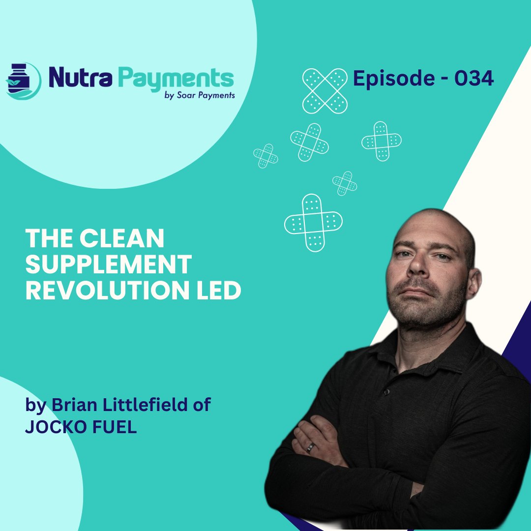 Featured Podcast: Nutra Payments - The Clean Supplement Revolution